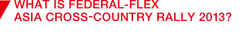 What is FEDERAL-FLEX Asia Cross-Country Rally 2013?